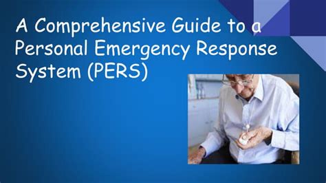 a comprehensive guide to personal emergency response system pers ppt