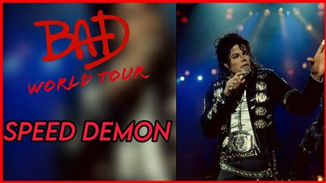 Speed Demon Bad World Tour Fanmade Michael Jackson YouTube