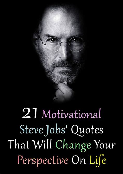 21 Motivational Steve Jobs Quotes That Will Change Your Perspective On