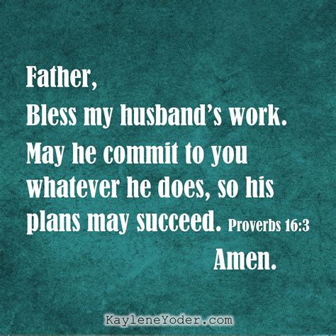 Prayers to strengthen and empower my husband. A Prayer for Your Husband's Work - Kaylene Yoder