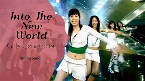 Into The New World Snsd Sub Español Youtube
