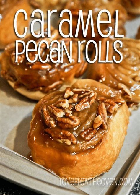 Caramel Pecan Rolls Make The Best Brunch Ever Easy Homemade Recipe For