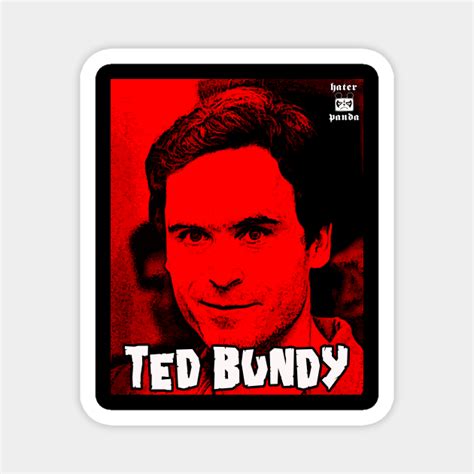 Ted Bundy Serial Killer Killer Magnet Teepublic