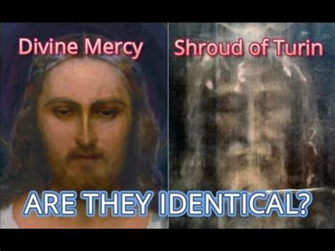Does The Divine Mercy Image And The Shroud Of Turin Depict The Same Face Of Resurrected Jesus