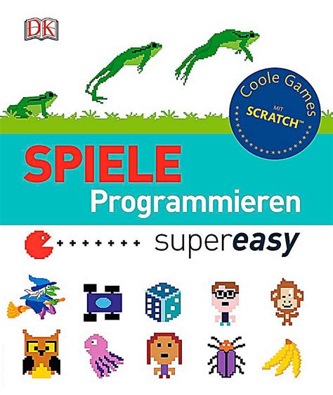 Spiele Programmieren Supereasy Buch Bei Weltbildch Bestellen