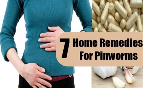 7 Effective Home Remedies For Pinworms Natural Treatments And Cure