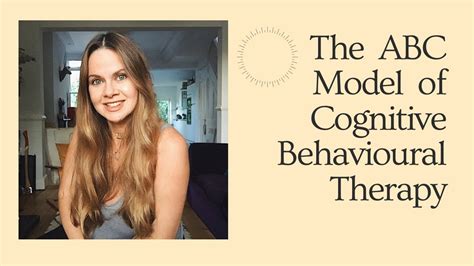 Cognitive Behavioural Therapy And The Abc Model Youtube