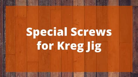 Special Screws For Kreg Jig What You Need To Know Top Woodworking Advice