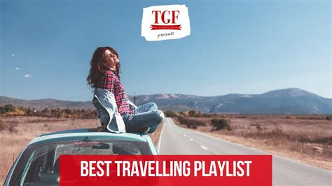 Best Travelling Songs For A Perfect Road Trip Travel Playlist Youtube