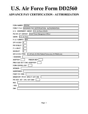 The most secure digital platform to get legally binding, electronically signed documents in just a few seconds. Fillable Online U.S. Air Force Form DD2560. ADVANCE PAY CERTIFICATION - AUTHORIZATION Fax Email ...