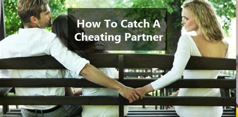 5 Tatics For How To Catch A Cheating Spouse Doctor Asky