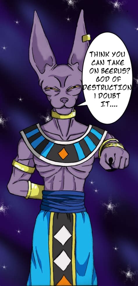 Dragon ball is a popular anime and manga that is considered one of the most famous works in the world. Beerus God of Destruction by TheForgottenGTG on DeviantArt