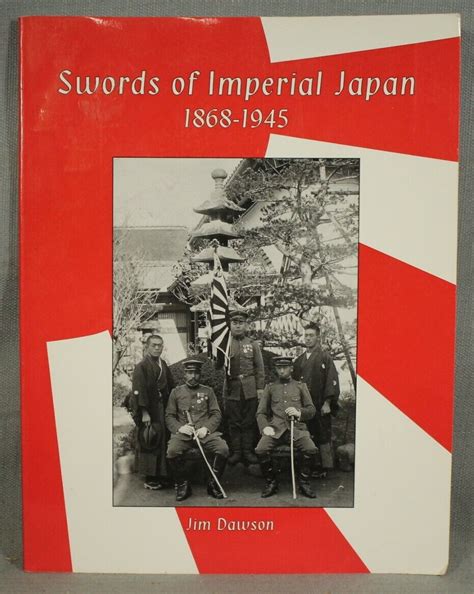 Swords Of Imperial Japan 1868 1945 By Jim Dawson Military Reference