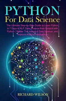 Python For Data Science The Ultimate Step By Step Guide To Learn Python In Days Nlp Data