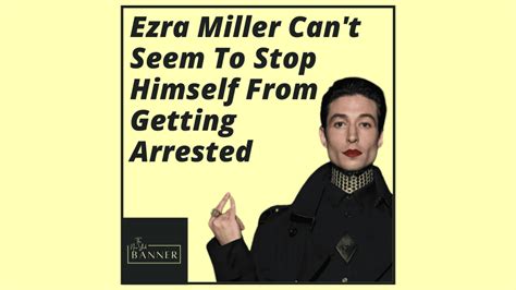 The Flash Actor Ezra Miller Arrested Again For Alleged Assault In