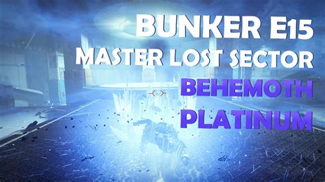 Destiny 2 Bunker E15 Master Lost Sector Titan Behemoth Solo