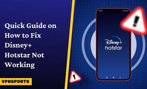 Quick Guide On How To Fix Disney Hotstar Not Working VPN Sports