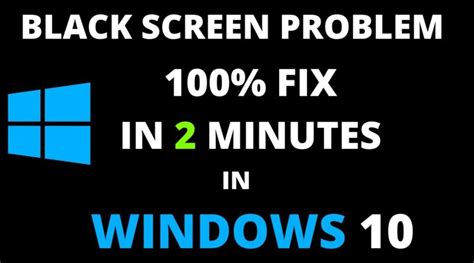 How To Fix Black Screen Problem In Windows 10 100 Working How To