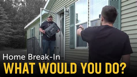 Burglar Breaks Into Your Home What Would You Do Youtube