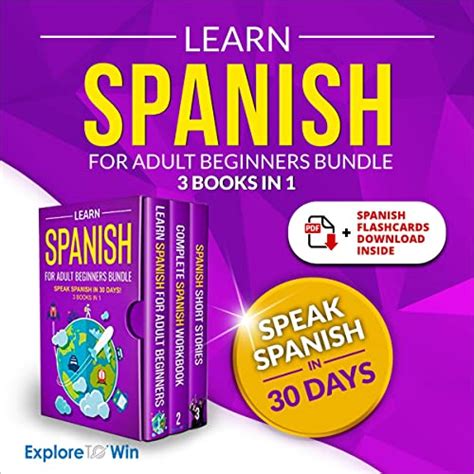 Learn Spanish For Adult Beginners Bundle Speak Spanish In 30 Days Audio Download Explore To