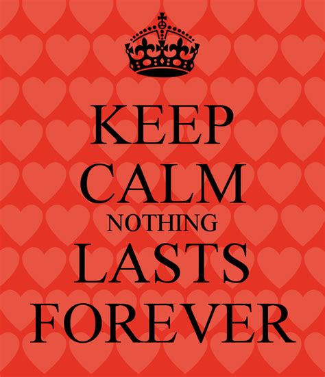 Nothing lasts.but nothing is lost (remastered, 2019). Idea by Catherine Chisnall Life Coach on Favourite Quotations | Keep calm, Nothing lasts forever ...