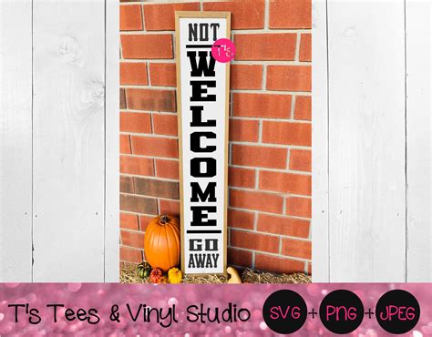 Welcome Svg Porch Sign Svg Welcome Porch Sign Svg Not Welcome Porch