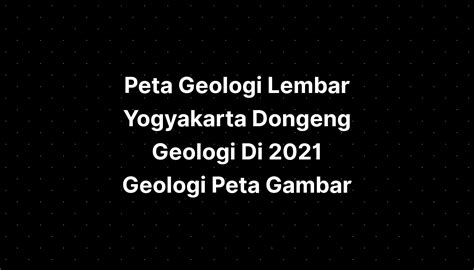 Peta Geologi Lembar Yogyakarta Dongeng Geologi Di Geologi Peta My Xxx Hot Girl
