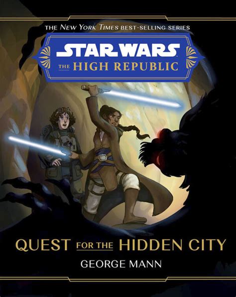 Star Wars The High Republic The Quest For The Hidden City George Mann