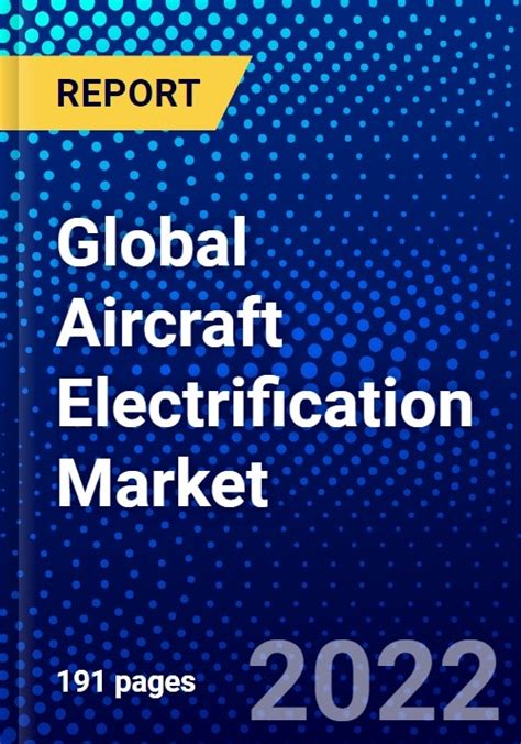 Global Aircraft Electrification Market 2022 2027 By Component Technology Platform System