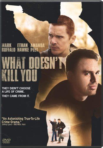 What Doesnt Kill You 2008