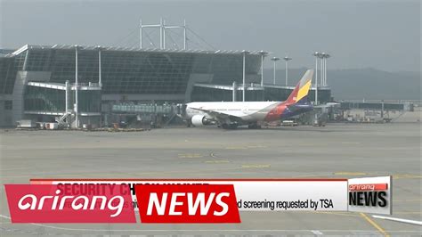Asiana Airlines Given Temporary Waiver On Enhanced Security Checks For