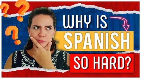 Why Spanish Is So Hard To Learn And Understand And How To Master It Anyway Youtube