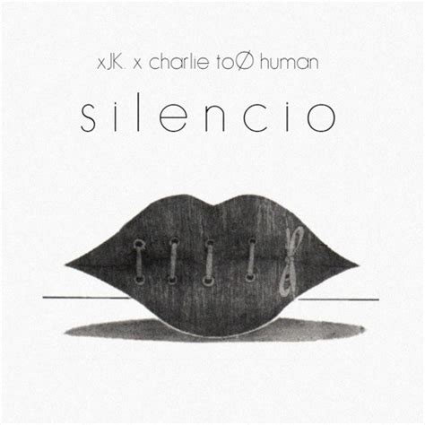 Stream Silencio Xjk X Charlie ToØ Human By Xjk Listen Online For