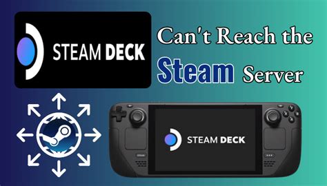 Steam Deck Cant Reach The Steam Server Updated Fixes