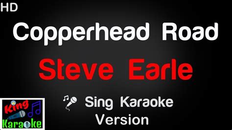 🎤 Steve Earle Copperhead Road Karaoke Version King Of Karaoke