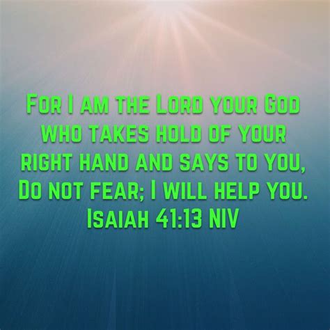 Isaiah 41 13 For I Am The Lord Your God Who Takes Hold Of Your Right