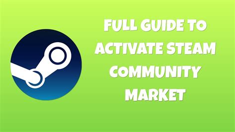 Full Guide To Activate Steam Community Market In 2022 Youtube