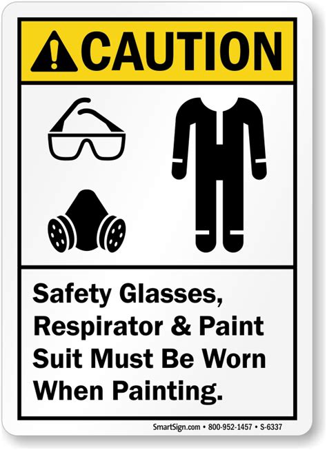Wear Safety Glasses Respirator Paint Suit Caution Sign Sku S 6337