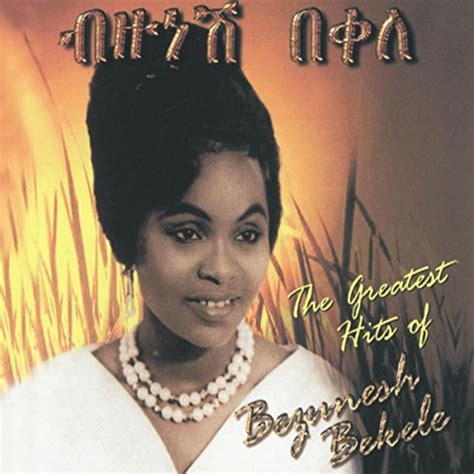 Bezunesh Bekele Greatest Hits Ethiopian Contemporary Oldies Music De