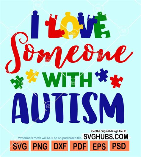 I love someone with autism svg, autism love svg, autism awareness svg