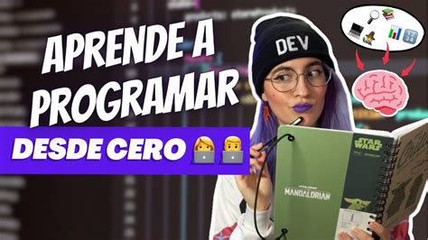 GuÍa Completa Para Aprender A Programar Desde Cero La Ruta De