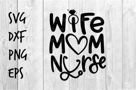 Wife Mom Nurse Svg 569493 Printables Design Bundles