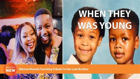 Minnie Dlamini Touching Tribute To Her Late Brother Youtube