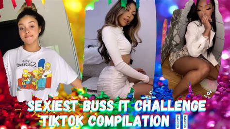 Sexiest Buss It Challenge🥵💣 You Don T Want To Miss It Tiktok Compilation Youtube