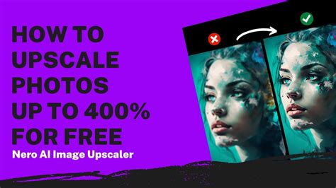 How To Upscale Photos Up To 400 Nero Ai Image Upscaler Tutorial