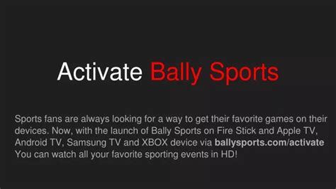 Ppt Activate Bally Sports On Streaming Device Powerpoint Presentation