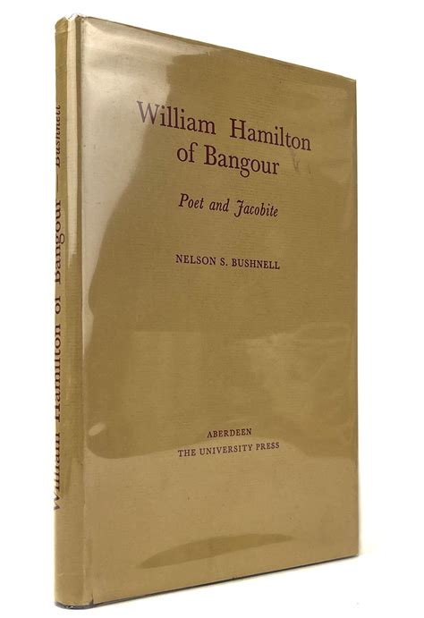 William Hamilton Of Bangour Poet And Jacobite By Bushnell Nelson