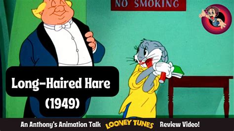 Long Haired Hare 1949 An Anthonys Animation Talk Looney Tunes