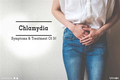Chlamydia Symptoms And Treatment Of It By Burlington Clinic India Best Sexologist Lybrate