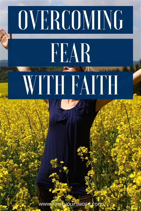 A Woman Standing In A Field With The Words Overcoming Fear With Faith